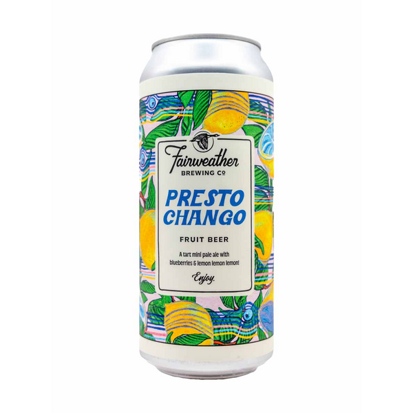 FAIRWEATHER BREWING PRESTO CHANGO FRUIT BEER